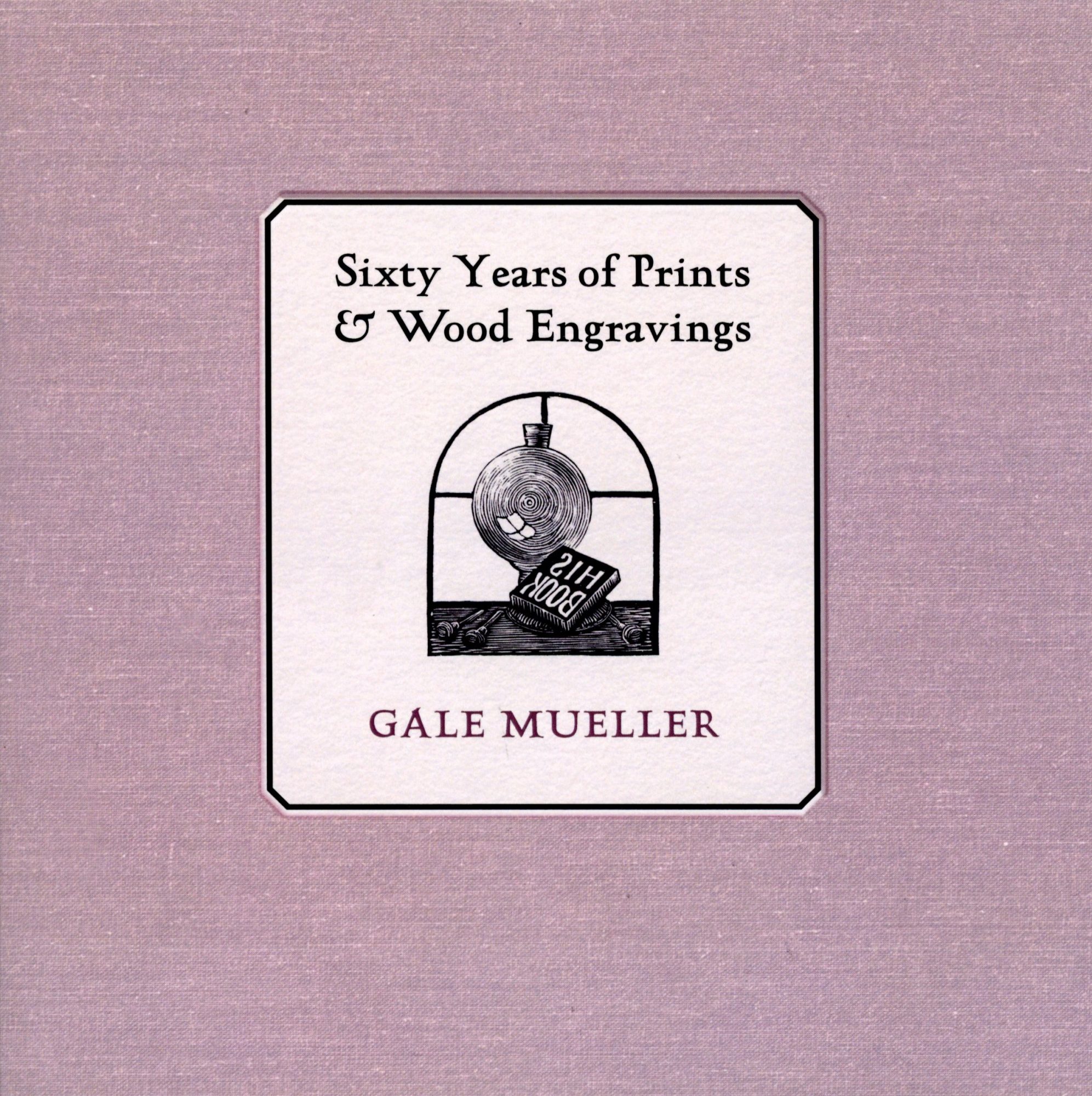 Image of the front cover of Sixty Years of Prints & Wood Engravings.
